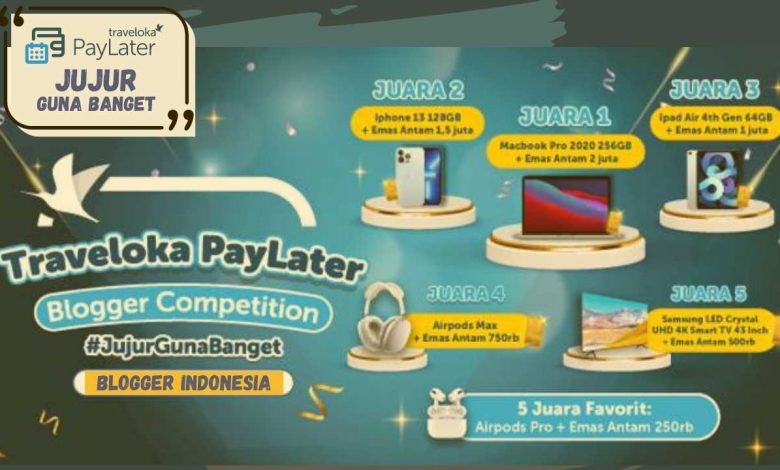 Blog Competition Traveloka PayLater Bisa Dapat Hadiah Ratusan Juta