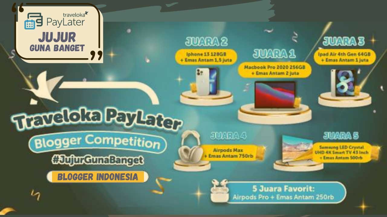 Blog Competition Traveloka PayLater Bisa Dapat Hadiah Ratusan Juta Blog Competition Traveloka PayLater Bisa Dapat Hadiah Ratusan Juta