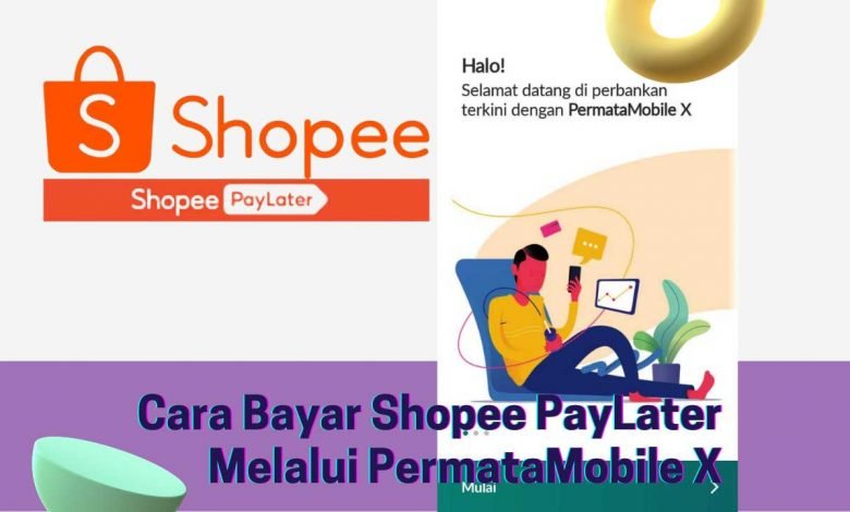 Cara Bayar Shopee PayLater Melalui PermataMobile X