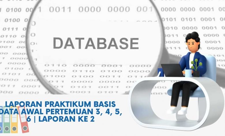 Laporan Awal Praktikum BasisData | Laporan Ke 2